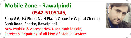 Mobile Zone New Mobiles & Accessories Whole Sale Rates Saddar Rawalpindi Islamabad